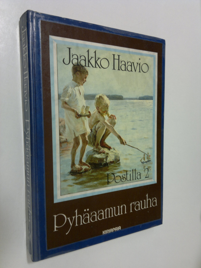 Jaakko Haavio : Postilla 2, Pyhäaamun rauha : saarnat toi...
