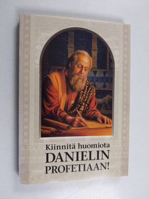 Kiinnitä huomiota Danielin profetiaan!