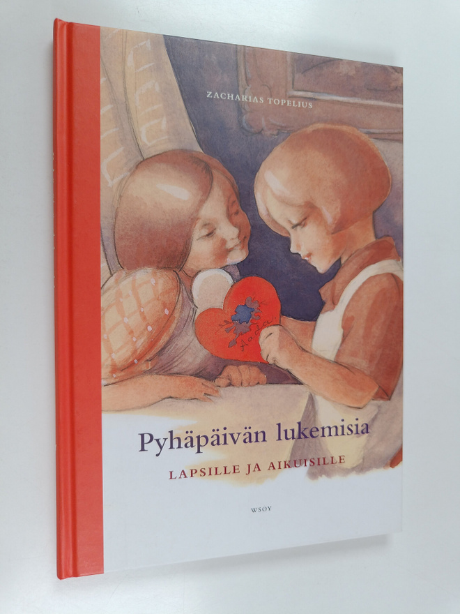 Zacharias Topelius : Pyhäpäivän lukemisia lapsille ja aik...