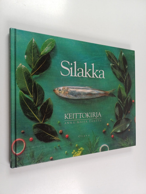 Anna-Maija Tanttu : Silakkakeittokirja
