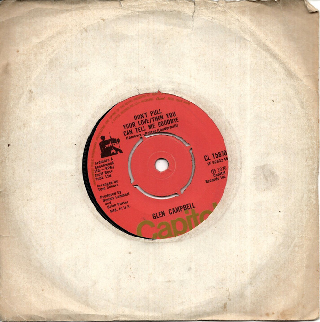 GLEN CAMPBELL: Don't Pull Your Love / Then You Can Tell M 7"