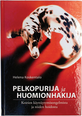 Helena Koskentalo: Pelkopurija ja huomionhakija