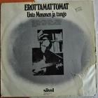 EROTTAMATTOMAT-UNTO MONONEN JA TANGO-LP,SÄLP 733, v.1977 - pikkukuva 1