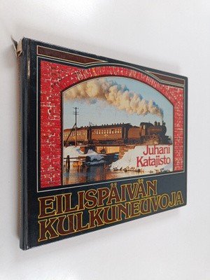 Juhani Katajisto : Eilispäivän kulkuneuvoja