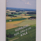 Lauri Lantonen : Kurajoki - kylä, joka ei ole kylä (signe... - pikkukuva 1