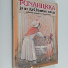 Jacob Grimm : Punahilkka ja muita Grimmin satuja - pikkukuva 1