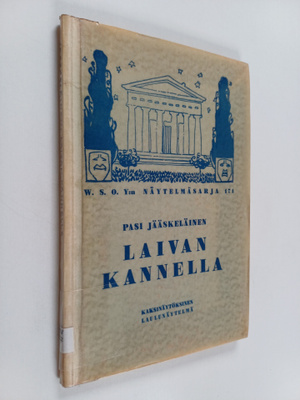 Pasi Jääskeläinen : Laivan kannella : kaksinäytöksinen la...