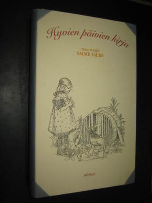 Hyvien päivien kirja / toimittanut Salme Saure