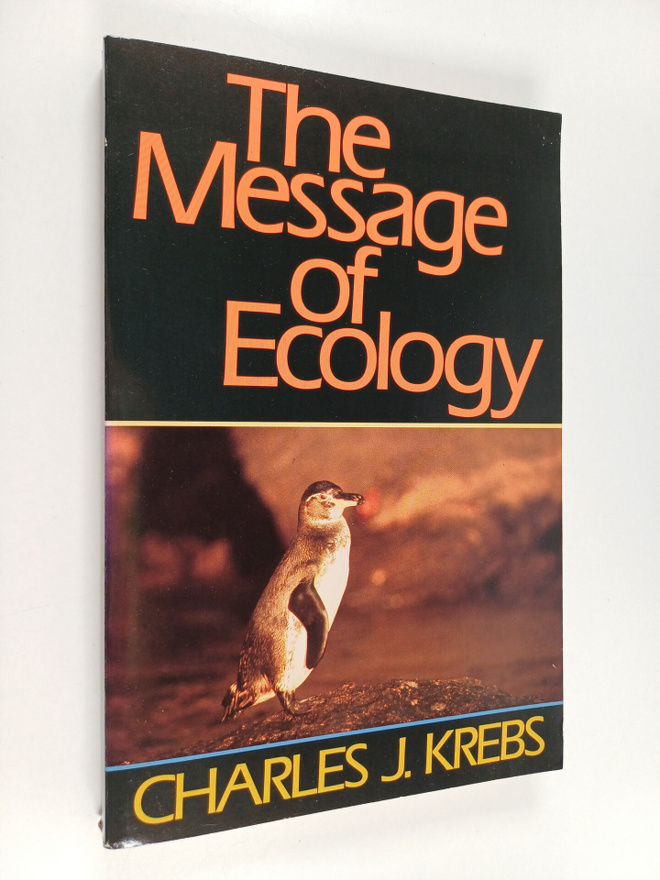 Charles J. Krebs : The message of ecology