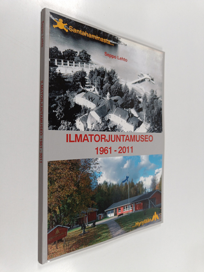 Seppo Lehto : Ilmatorjuntamuseo 1961-2011 : Santahaminast...