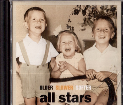 ALL STARS OLDER SLOWER SOFTER