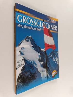 Grossglockner : Men, mountain and road