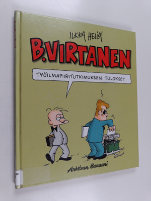 Ilkka Heilä : B. Virtanen : työilmapiiritutkimuksen tulokset