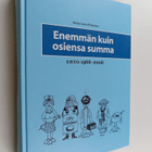 Marja-Leena Hänninen : Enemmän kuin osiensa summa : ERTO ... - pikkukuva 1