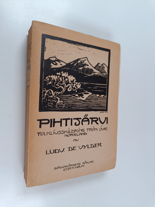 Ludvig De Vylder : Pihtijärvi : folklivsskildring från öv...