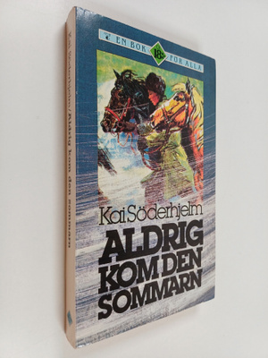 Kai Söderhjelm : Aldrig kom den sommarn
