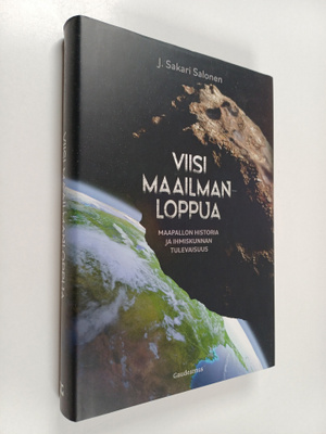 J. Sakari Salonen : Viisi maailmanloppua : maapallon hist...