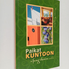 Karen Kingston : Paikat kuntoon feng shuin avulla - pikkukuva 1
