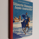 Hilda Huntuvuori : Viipurin linnasta Lapin tunturille : k... - pikkukuva 1