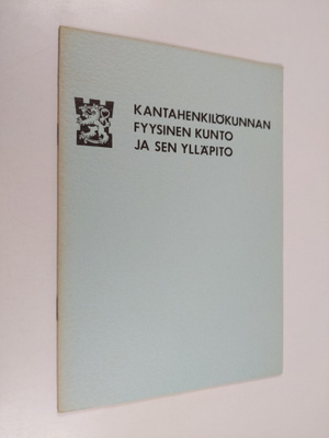 Kantahenkilökunnan fyysinen kunto ja sen ylläpito