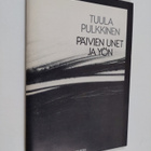 Tuula Pulkkinen : Päivien unet ja yön - pikkukuva 1
