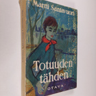 Martti Santavuori : Totuuden tähden - pikkukuva 1