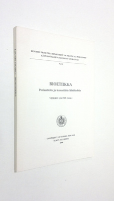 Veikko Launis : Bioetiikka : periaatteita ja teoreettisia...