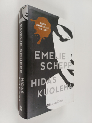 Emelie Schepp : Hidas kuolema