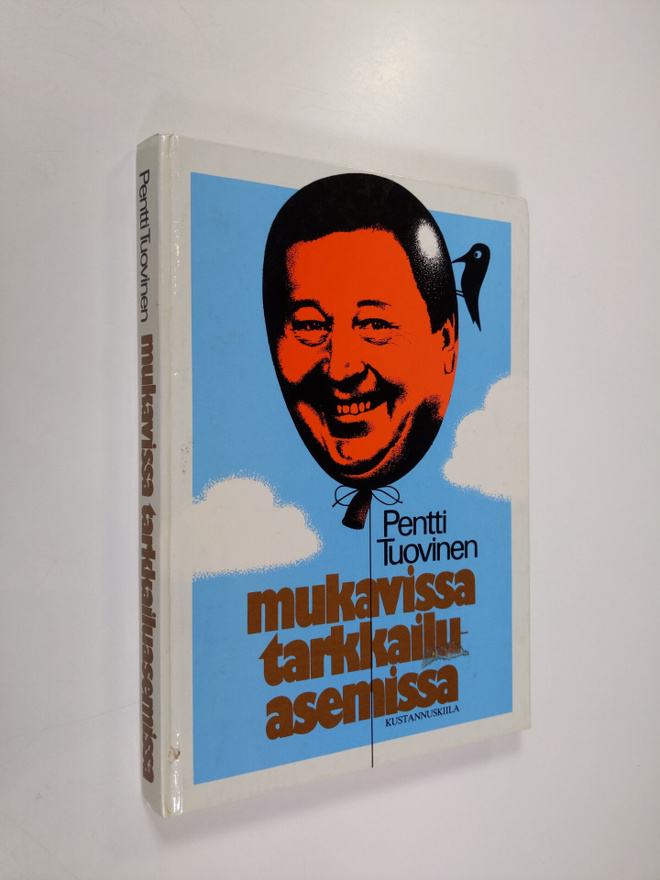 Pentti Tuovinen : Mukavissa tarkkailuasemissa