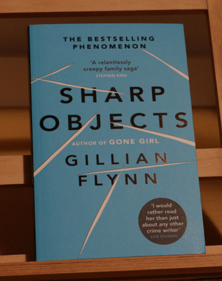Sharp Objects (Gillian Flynn)
