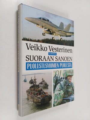 Veikko Vesterinen : Suoraan sanoen puolustusvoimien puolesta