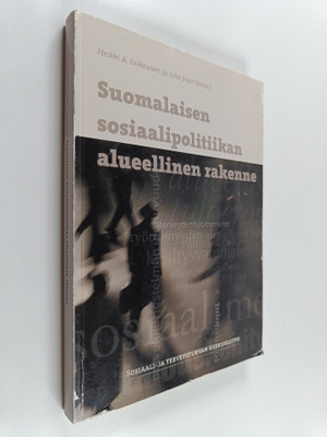 Heikki A. ym. Loikkanen : Suomalaisen sosiaalipolitiikan ...