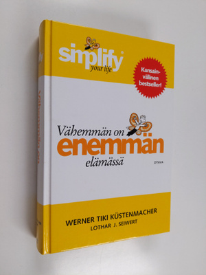 Werner Tiki Kustenmacher : Vähemmän on enemmän elämässä -...