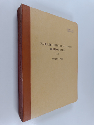 Paikallishistoriallinen bibliografia 3 : Kuopio-Oulu