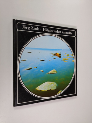 Jörg Zink : Hiljaisuuden rannalla