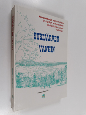 Jorma Aspegren : Susijärven vanhin : kuvauksia ja kertomu...