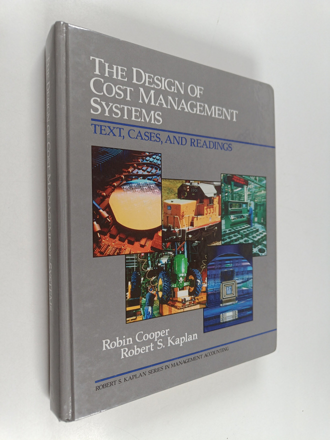 Robert S. Kaplan ym. : The Design of Cost Management Syst...
