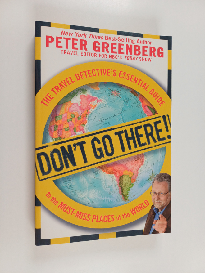 Peter Greenberg : Don't go there! : The travel detective'...