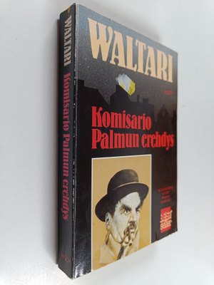 Mika Waltari : Komisario Palmun erehdys : salapoliisiromaani