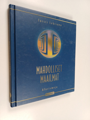 Torsti Lehtinen : Mahdolliset maailmat : aforismeja