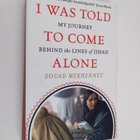 Souad Mekhennet : I was told to come alone : my journey b... - pikkukuva 1