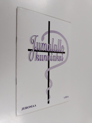 Jumalalle kunniaksi! : Runokirja