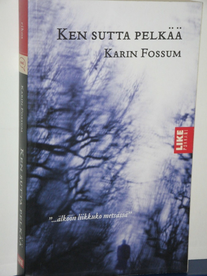 Karin Fossum : KEN SUTTA PELKÄÄ