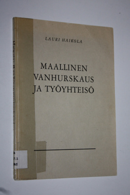 Lauri Haikola : Maallinen vanhurskaus ja työyhteisö