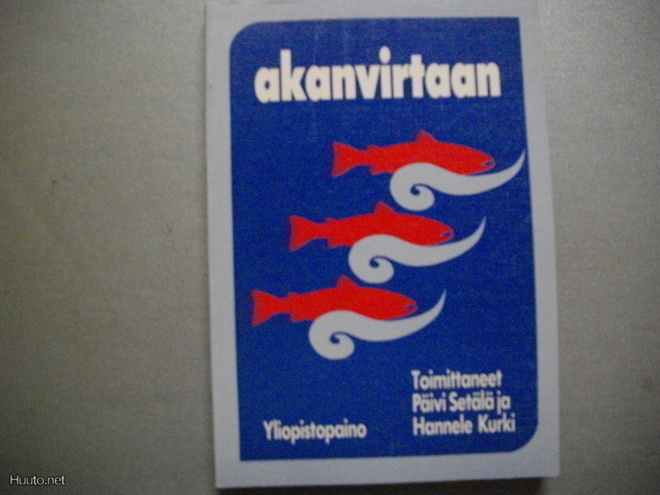 Päivi Setälä ja Hannele Kurki: Akanvirtaan (20.3)