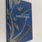 Pekka Heiskanen : Ihmiseksi - pikkukuva 1