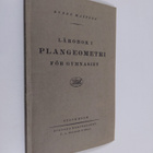 Ruben Mattson : Lärobok i plangeometri för gymnasiet - pikkukuva 1