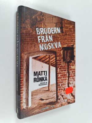 Matti Rönkä : Brodern från Moskva