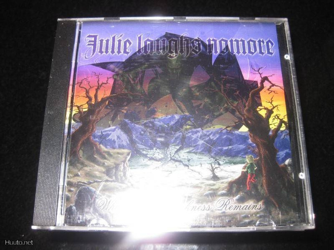 JULIE LAUGHS NOMORE:WHEN ONLY DARKNESS REMAINS