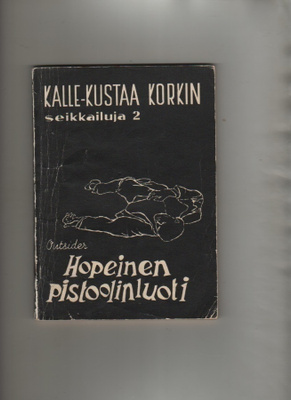 Outsider:Hopeinen pistoolinluoti,Kalle-Kustaa Korkin seikk 2